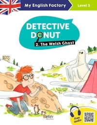 Sarah Bisson et Eglantine Ceulemans - Detective Donut Tome 2 : The Welsh Ghost - Level 3.