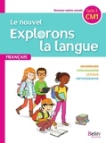 Gérald Jeangrand et Nathalie Dion-Samy - Français CM1 Le nouvel explorons la langue.