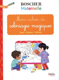 Dorothée Jost - Mon cahier de coloriages magiques - Sons - Lettres - Chiffres.