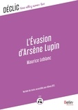 Maurice Leblanc - L'évasion d'Arsène Lupin - DYS - Version du texte accessible aux DYS.