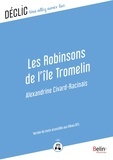 Alexandrine Civard-Racinais - Les Robinsons de l'île Tromelin - DYS - Version du texte accessible aux DYS.