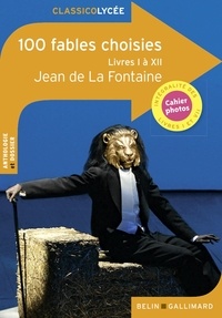 Jean de La Fontaine - 100 fables choisies - Livres I à XII.