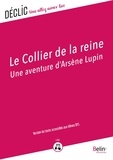 Maurice Leblanc - Le collier de la reine - DYS - Version pour les élèves DYS.