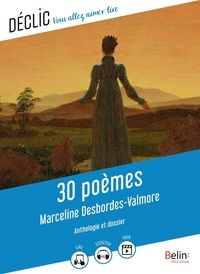 Marceline Desbordes-Valmore - 30 poèmes.