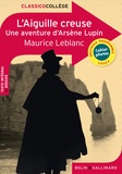 Maurice Leblanc - L'aiguille creuse - Une aventure d'Arsène Lupin.