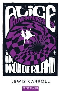 Lewis Carroll - Alice's adventures in wonderland.