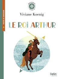 Viviane Koenig - Le roi Arthur - Cycle 3.