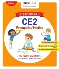 Fanny Griloux - Les indispensables CE2 Français/Maths.