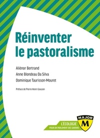 Aliénor Bertrand et Anne Blondeau Da Silva - Reinventer le pastoralisme.