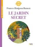 Frances Hodgson Burnett - Le Jardin secret.