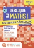 Lionel Lambotte - Nombres décimaux 6e Débloque tes maths.