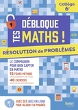 Bertrand Cortial - Résolution de problèmes 6e Débloque tes maths.