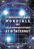 Patrick Le Guyader - CYBERSURVEILLANCE MONDIALE DES TELECOMMUNICATIONS ET D'INTERNET.