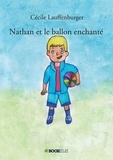 Cécile Laufenburger - Nathan et le ballon enchanté.