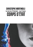 Christophe Martinolli - Corps d'Etat - L'intégrale.