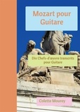 Colette Mourey - Mozart pour Guitare - Dix Chefs-d'oeuvre transcrits pour Guitare.
