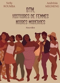 Nelly Koumba et Andrésia Megneng - BTM, histoires de femmes noires modernes.