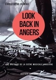 Christophe Deniau - Look Back in Angers - Une histoire de la scène musicale angevine.