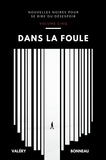 Valéry Bonneau - Nouvelles noires pour se rire du désespoir Tome 5 : Dans la foule.