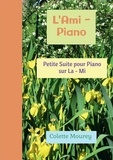 Colette Mourey - L'ami-Piano - Petite suite pour piano sur La-Mi.
