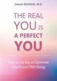Daniel Dufour - The Real You is A Perfect You.