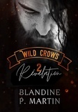 Blandine P. Martin - Wild Crows Tome 2 : Révélation.