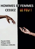 Pascale Vidal - Hommes et femmes Cessez le Feu !.