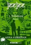 Anna Coreisan - Jeejee Tome 1 : Yellamma.