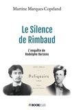 Martine Marques Copeland - Le silence de Rimbaud - Une enquête de Rodolphe Darzens.