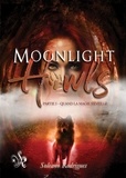 Soleano Rodrigues - Moonlight Howls Tome 1 : Quand la magie s'éveille.