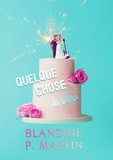 Blandine P. Martin - Quelque chose de bleu.