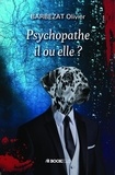 Olivier Barbezat - Psychopathe il ou elle ?.