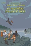 Jacques Ortet - Le mystère du Loch Ness - Les aventures de Jak et Bil en Ecosse.