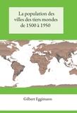 Gilbert Eggimann - La population des villes des tiers mondes de 1500 à 1950 - Les données.