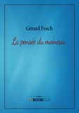 Gérard Fesch - La pensée du moineau.