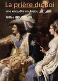 Gilles Houdouin - La prière du roi.