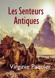 Virginie Paquier - Les senteurs antiques - Les enquêtes du lieutenant Leclou.