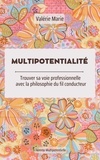 Valérie Marie - Multipotentialité et Vie professionnelle.