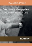 Pascal Neufville - Volutes kidnappées - Une aventure d'Hyppolite Delay.
