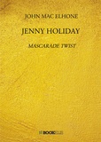 John Mac Elhone - Jenny holiday - Mascarade Twist.