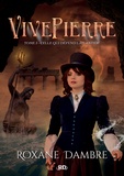 Roxane Dambre - Vivepierre Tome 3 : Celle qui défend l'Atlantide.