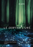 Rh. Wong - Le dernier livre - Tome 1, L'arbre et les étoiles.