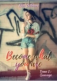 Elisa Delbarre - Become What You Are.