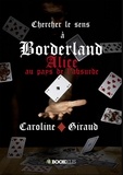 Caroline Giraud - Chercher le sens à Borderland.