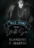 Blandine P. Martin - Wild Son - Spin off 1 de la saga Wild Crows.