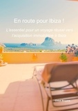 Chloé Bruyere - En route pour Ibiza !.