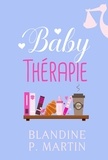 Blandine P. Martin - Baby thérapie.