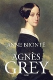  Anne Brontë - Agnès Grey (Edition Intégrale - Version Entièrement Illustrée).