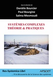 Danièle Bourcier et Paul Bourgine - Systèmes complexes - Théorie et pratiques.