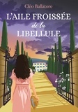 Cléo Ballatore - L'aile froissée de la libellule.